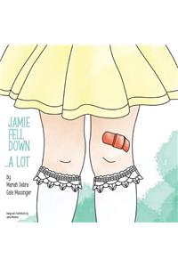 Jamie Fell Down . . . a Lot