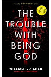 The Trouble With Being God