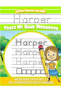 Harper Letter Tracing for Kids Trace my Name Workbook: Tracing Books for Kids ages 3 - 5 Pre-K & Kindergarten Practice Workbook