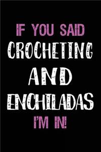 If You Said Crocheting and Enchiladas I'm in