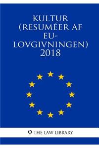 Kultur (Resuméer AF Eu-Lovgivningen) 2018