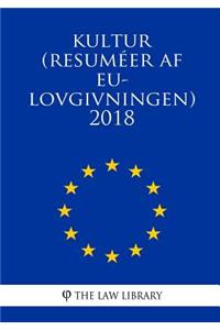 Kultur (Resuméer AF Eu-Lovgivningen) 2018