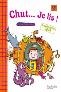 Chut... Je lis CP 1 Cahier Eleve