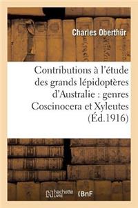 Contributions À l'Étude Des Grands Lépidoptères d'Australie: Genres Coscinocera Et Xyleutes: