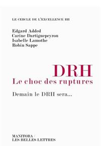 Drh, Le Choc Des Ruptures