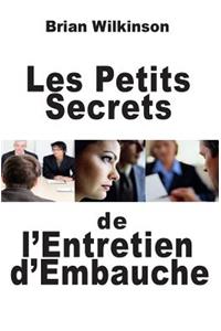 Les Petits Secrets de l'Entretien d'Embauche