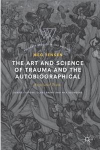 The Art and Science of Trauma and the Autobiographical