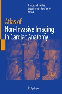 Atlas of Non-Invasive Imaging in Cardiac Anatomy