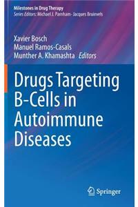 Drugs Targeting B-Cells in Autoimmune Diseases