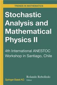 Stochastic Analysis and Mathematical Physics II