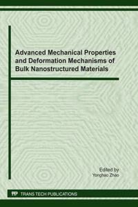 Advanced Mechanical Properties and Deformation Mechanisms of Bulk Nanostructured Materials