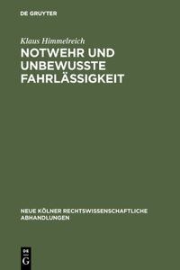 Notwehr und unbewußte Fahrlässigkeit