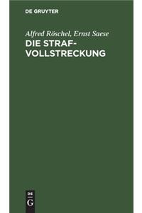 Die Strafvollstreckung