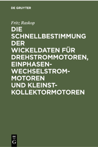 Die Schnellbestimmung Der Wickeldaten Für Drehstrommotoren, Einphasen-Wechselstrommotoren Und Kleinst-Kollektormotoren