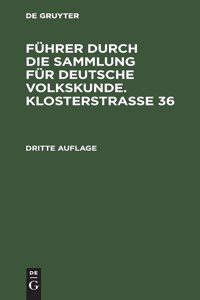 Führer Durch Die Sammlung Für Deutsche Volkskunde. Klosterstrasse 36