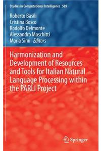 Harmonization and Development of Resources and Tools for Italian Natural Language Processing Within the Parli Project