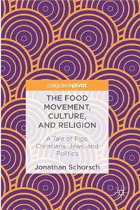 Food Movement, Culture, and Religion