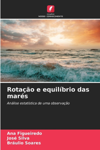 Rotação e equilíbrio das marés