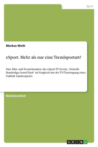 eSport. Mehr als nur eine Trendsportart?
