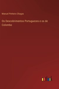 Os Descobrimentos Portuguezes e os de Colombo