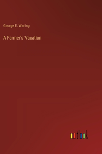 Farmer's Vacation