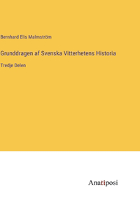 Grunddragen af Svenska Vitterhetens Historia