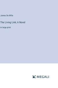 Living Link; A Novel