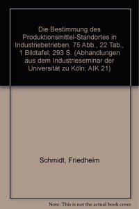 Die Bestimmung Des Produktionsmittel-Standortes in Industriebetrieben