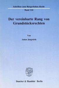 Der Vereinbarte Rang Von Grundstucksrechten