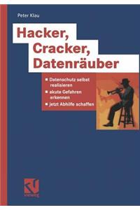Hacker, Cracker, Datenräuber