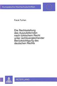 Die Rechtsstellung des Auszuliefernden nach tuerkischem Recht unter rechtsvergleichender Beruecksichtigung des deutschen Rechts