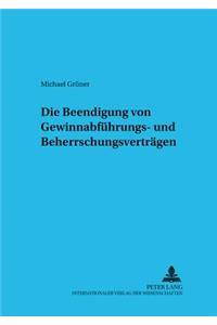 Die Beendigung Von Gewinnabfuehrungs- Und Beherrschungsvertraegen