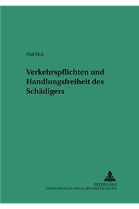 Verkehrspflichten und Handlungsfreiheit des Schaedigers