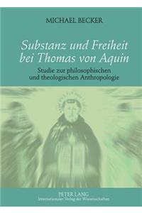 Substanz Und Freiheit Bei Thomas Von Aquin