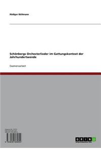Schonbergs Orchesterlieder Im Gattungskontext Der Jahrhundertwende