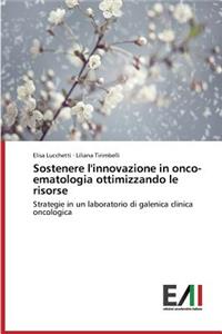 Sostenere l'innovazione in onco-ematologia ottimizzando le risorse