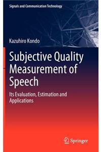 Subjective Quality Measurement of Speech