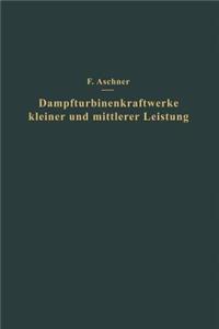 Dampfturbinenkraftwerke kleiner und mittlerer Leistung