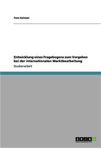 Entwicklung eines Fragebogens zum Vorgehen bei der internationalen Marktbearbeitung