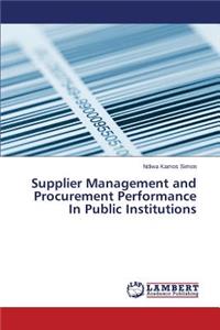 Supplier Management and Procurement Performance In Public Institutions