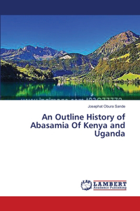 An Outline History of Abasamia Of Kenya and Uganda