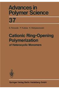 Cationic Ring-Opening Polymerization of Heterocyclic Monomers