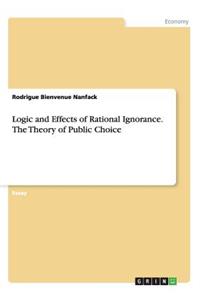 Logic and Effects of Rational Ignorance. The Theory of Public Choice