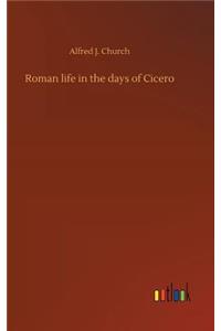 Roman life in the days of Cicero