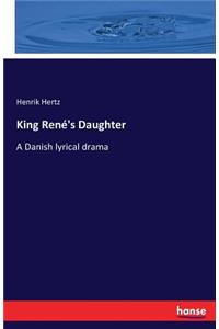 King René's Daughter