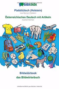 BABADADA, Plattdüütsch (Holstein) - Österreichisches Deutsch mit Artikeln, Bildwöörbook - das Bildwörterbuch