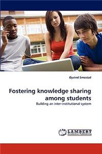 Fostering Knowledge Sharing Among Students