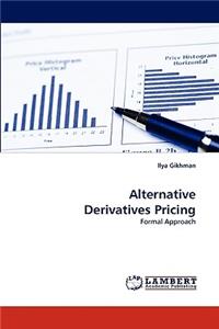 Alternative Derivatives Pricing