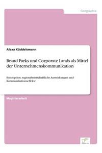 Brand Parks und Corporate Lands als Mittel der Unternehmenskommunikation