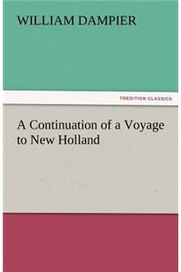 A Continuation of a Voyage to New Holland